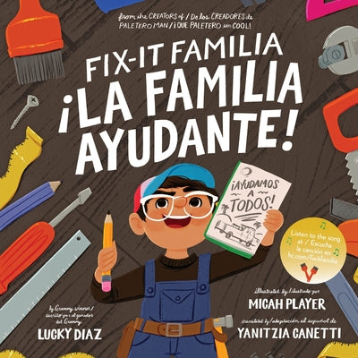 Cover Image for Fix-It Familia /¡La Familia Ayudante!: Bilingual English-Spanish -- Lucky Diaz, Paperback