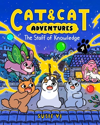 Cover Image for Cat & Cat Adventures: The Staff of Knowledge: A Graphic Novel -- Susie Yi, Paperback