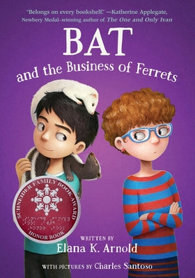 Cover Image for Bat and the Business of Ferrets -- Elana K. Arnold, Paperback