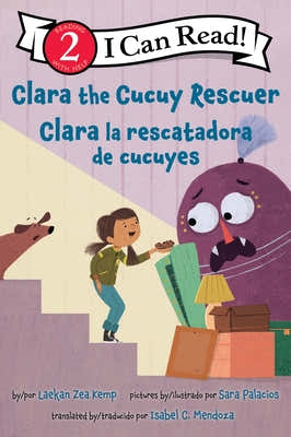 Cover Image for Clara the Cucuy Rescuer/Clara La Rescatadora de Cucuyes: Bilingual English-Spanish -- Laekan Zea Kemp, Paperback