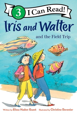 Cover Image for Iris and Walter and the Field Trip -- Elissa Haden Guest, Hardcover