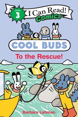 Cover Image for Cool Buds: To the Rescue! -- Barbara Lehman, Hardcover