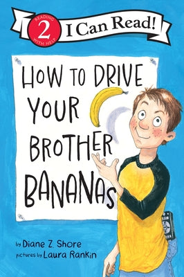 Cover Image for How to Drive Your Brother Bananas -- Diane Z. Shore, Paperback