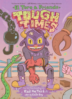 Cover Image for Tough Times: El Toro & Friends: A Graphic Novel -- Raúl the Third, Hardcover