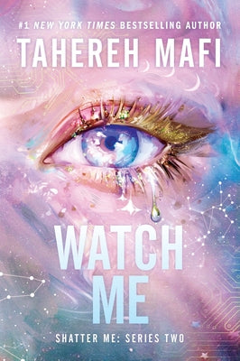 Cover Image for Watch Me -- Tahereh Mafi, Paperback