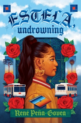 Cover Image for Estela, Undrowning -- René Peña-Govea, Hardcover