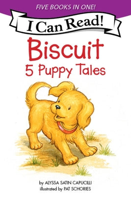 Cover Image for Biscuit: 5 Puppy Tales: Biscuit Goes to School, Biscuit Finds a Friend, Biscuit Visits the Firehouse, Biscuit Flies a Kite, Bathtime for Biscuit -- Alyssa Satin Capucilli, Paperback