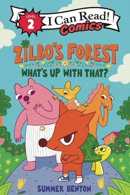 Cover Image for Zilbo's Forest: What's Up with That? -- Summer Benton, Paperback