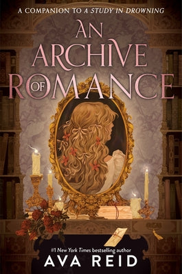 Cover Image for An Archive of Romance Deluxe Illustrated Edition: A Study in Drowning Novella -- Ava Reid, Hardcover