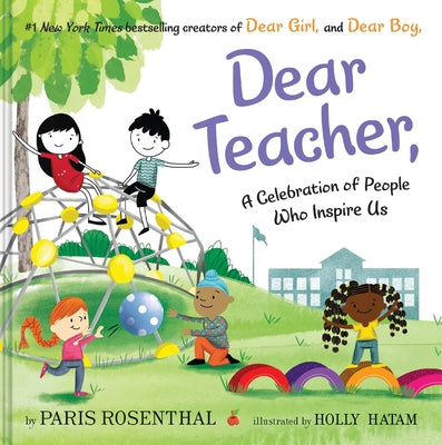 Cover Image for Dear Teacher: A Celebration of People Who Inspire Us -- Paris Rosenthal, Hardcover