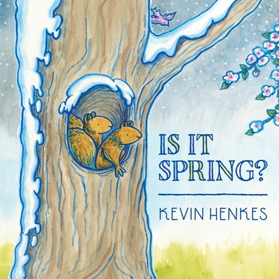 Cover Image for Is It Spring? -- Kevin Henkes, Hardcover