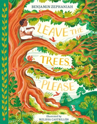 Cover Image for Leave the Trees, Please -- Benjamin Zephaniah, Hardcover