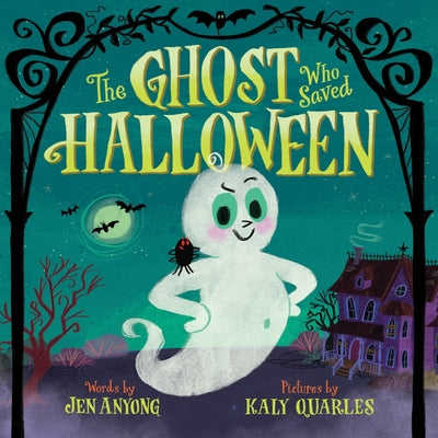 Cover Image for The Ghost Who Saved Halloween -- Jen Anyong, Hardcover