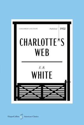 Cover Image for Charlotte's Web American Classics Edition -- E. B. White, Paperback
