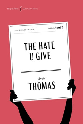 Cover Image for The Hate U Give American Classics Edition: A Printz Honor Winner -- Angie Thomas, Paperback