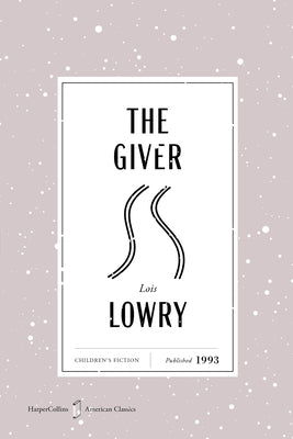Cover Image for The Giver American Classics Edition: A Newbery Award Winner -- Lois Lowry, Paperback