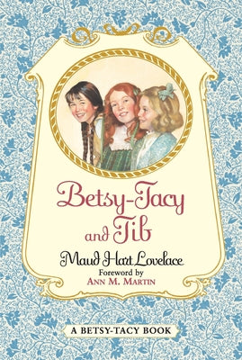 Cover Image for Betsy-Tacy and Tib -- Maud Hart Lovelace, Paperback