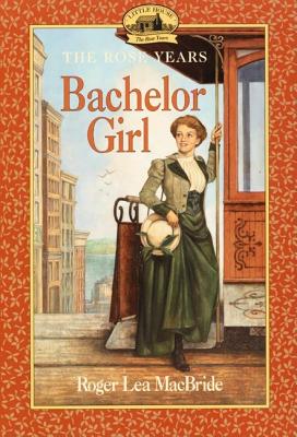 Cover Image for Bachelor Girl -- Roger Lea MacBride, Paperback