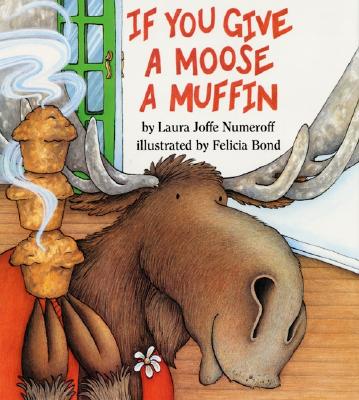 Cover Image for If You Give a Moose a Muffin Big Book -- Laura Joffe Numeroff, Paperback