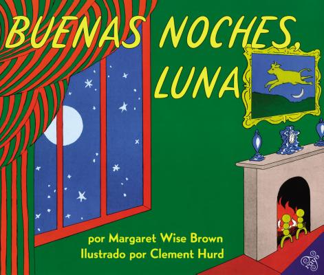 Cover Image for Buenas Noches, Luna: Goodnight Moon (Spanish Edition) -- Margaret Wise Brown, Paperback