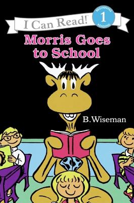 Cover Image for Morris Goes to School -- B. Wiseman, Paperback