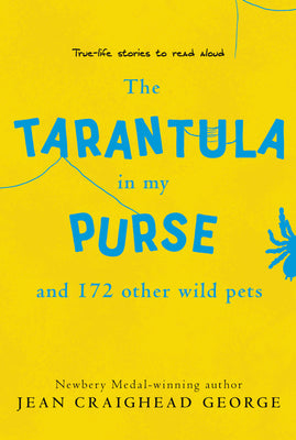 Cover Image for The Tarantula in My Purse: And 172 Other Wild Pets -- Jean Craighead George, Paperback