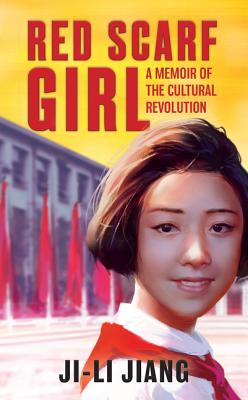 Red Scarf Girl: A Memoir of the Cultural Revolution -- Ji-Li Jiang, Paperback