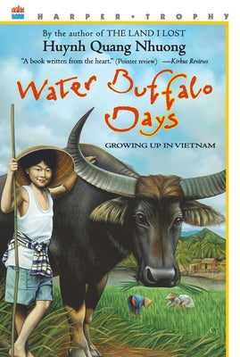 Cover Image for Water Buffalo Days: Growing Up in Vietnam -- Quang Nhuong Huynh, Paperback