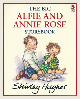 Cover Image for The Big Alfie and Annie Rose Storybook -- Shirley Hughes, Paperback