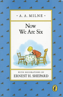 Cover Image for Now We Are Six -- A. A. Milne, Paperback