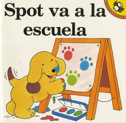 Cover Image for Spot Va a la Escuela -- Eric Hill, Paperback