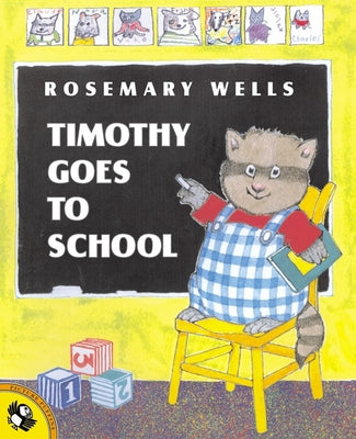 Cover Image for Timothy Goes to School -- Rosemary Wells, Paperback