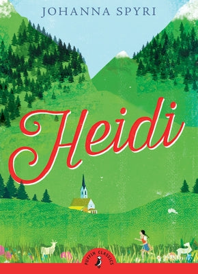 Heidi -- Johanna Spyri, Paperback