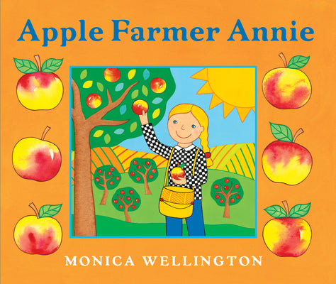 Cover Image for Apple Farmer Annie -- Monica Wellington, Paperback