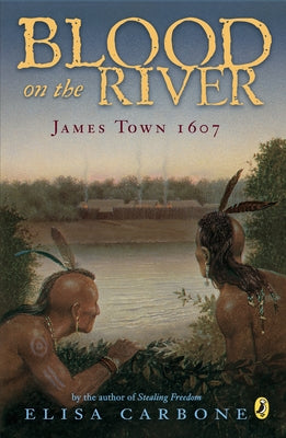 Cover Image for Blood on the River: James Town, 1607 -- Elisa Carbone, Paperback