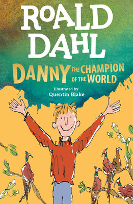 Cover Image for Danny the Champion of the World -- Roald Dahl, Paperback