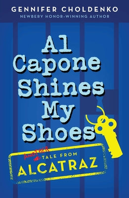 Cover Image for Al Capone Shines My Shoes -- Gennifer Choldenko, Paperback