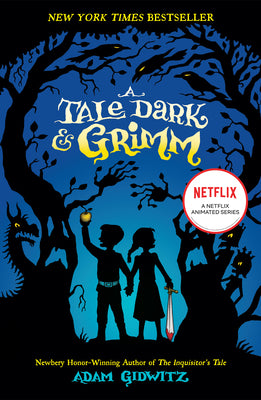 Cover Image for A Tale Dark & Grimm -- Adam Gidwitz, Paperback