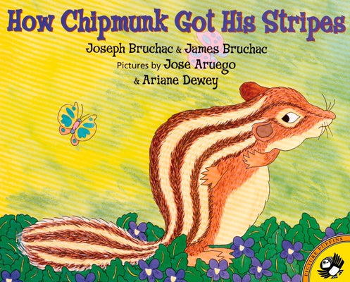 Cover Image for How Chipmunk Got His Stripes -- Joseph Bruchac, Paperback