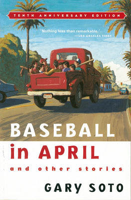 Cover Image for Baseball in April and Other Stories -- Gary Soto, Paperback