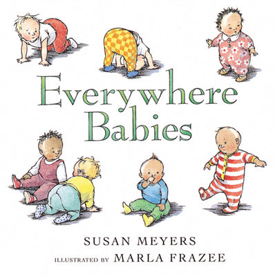 Cover Image for Everywhere Babies -- Susan Meyers, Board Books