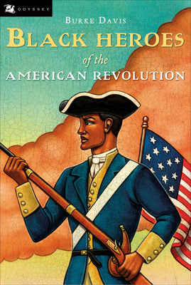 Cover Image for The Black Heroes of the American Revolution -- Burke Davis, Paperback