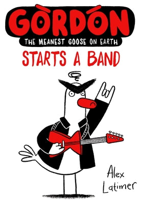 Cover Image for Gordon Starts a Band: Volume 2 -- Alex Latimer, Paperback