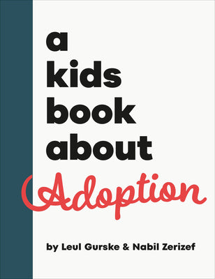 Cover Image for A Kids Book about Adoption -- Nabil Zerizef, Hardcover