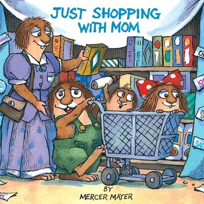 Cover Image for Just Shopping with Mom (Little Critter) -- Mercer Mayer, Paperback