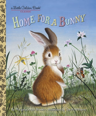 Cover Image for Home for a Bunny: A Classic Bunny Book for Kids -- Margaret Wise Brown, Hardcover