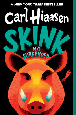 Cover Image for Skink--No Surrender -- Carl Hiaasen, Paperback
