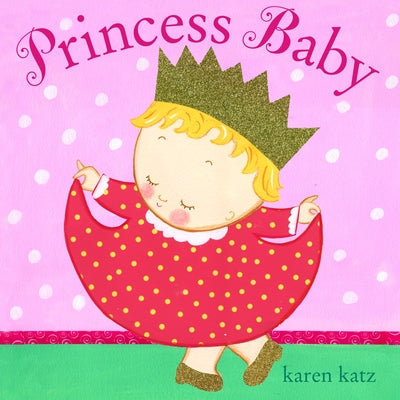 Cover Image for Princess Baby -- Karen Katz, Board Books