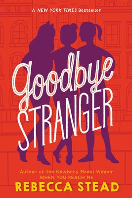 Cover Image for Goodbye Stranger -- Rebecca Stead, Paperback