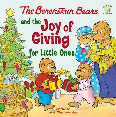 Cover Image for The Berenstain Bears and the Joy of Giving for Little Ones: The True Meaning of Christmas -- Mike Berenstain, Board Books